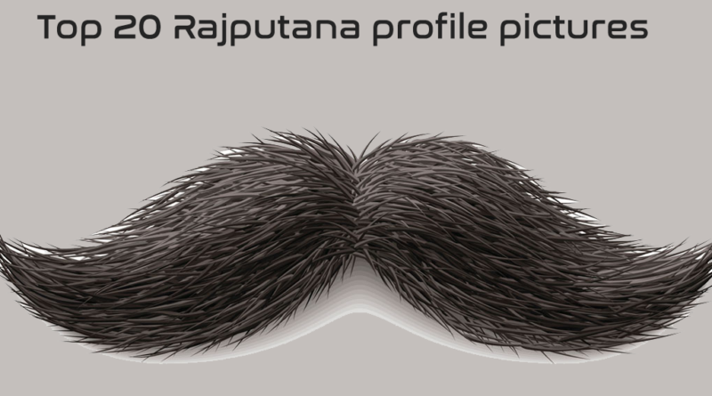 Top 20 Rajputana profile pictures