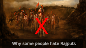 Why some people hate rajputs