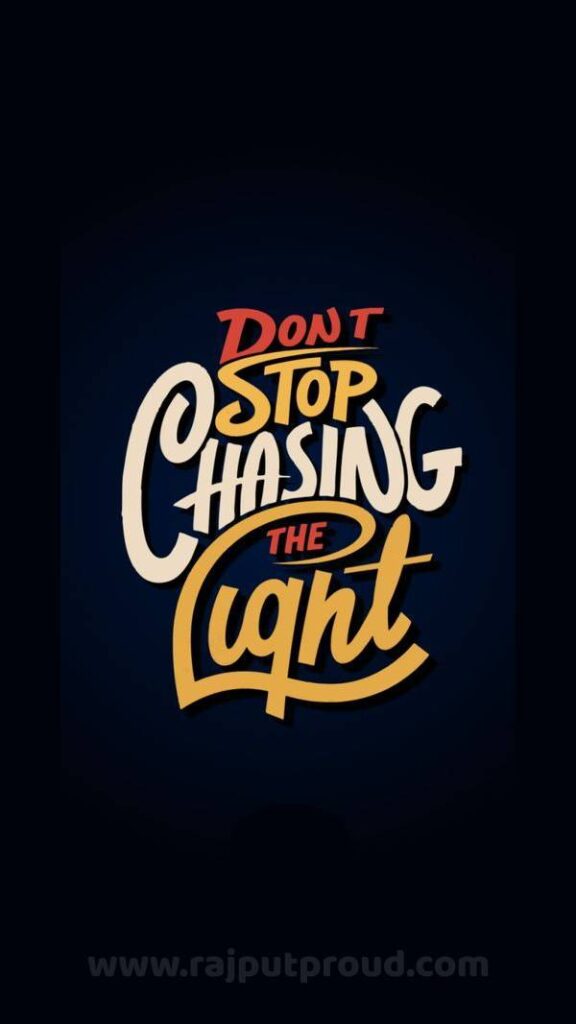 Don't Stop Chasing The light Don't Stop Chasing The light