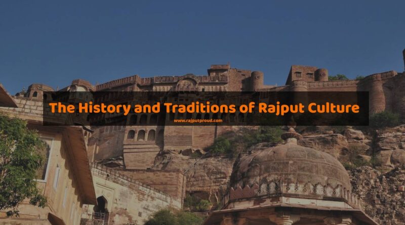 The History and Traditions of Rajput Culture